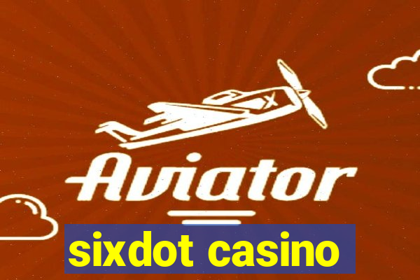 sixdot casino